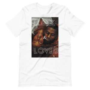 Black and Loved Men's Short-Sleeve T-Shirt